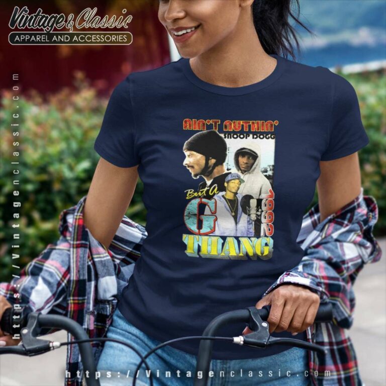 Snoop Dogg Aint Nuthin But A G Thang 1992 Women TShirt Snoop Dogg Aint Nuthin But A G Thang 1992 Women TShirt
