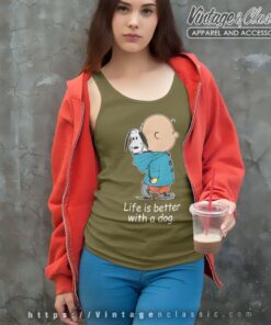 Snoopy And Charlie Brown Life Is Better With A Dog Tank Top Racerback