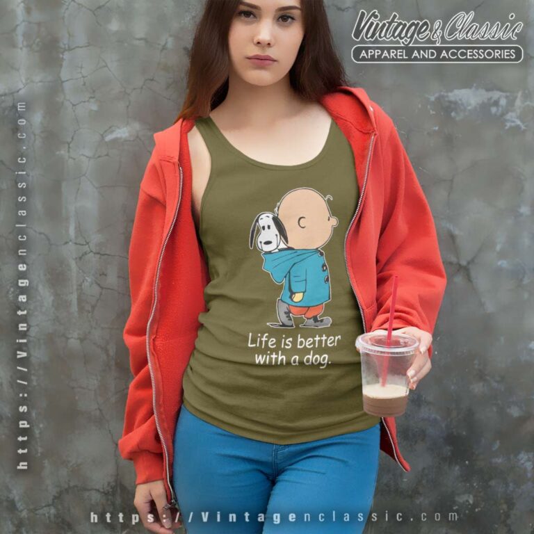 Snoopy And Charlie Brown Life Is Better With A Dog Tank Top Racerback Snoopy And Charlie Brown Life Is Better With A Dog Tank Top Racerback
