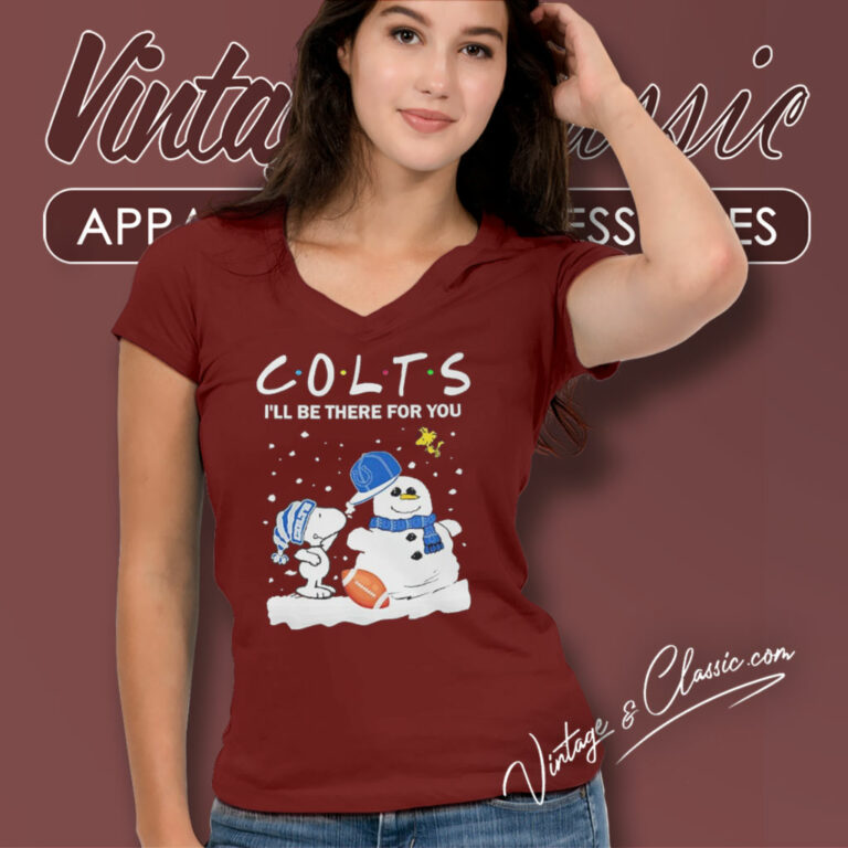 Snoopy And Snowman Indianapolis Colts Christmas Shirt Ill Be There For You V Neck TShirt Snoopy And Snowman Indianapolis Colts Christmas Shirt Ill Be There For You V Neck TShirt