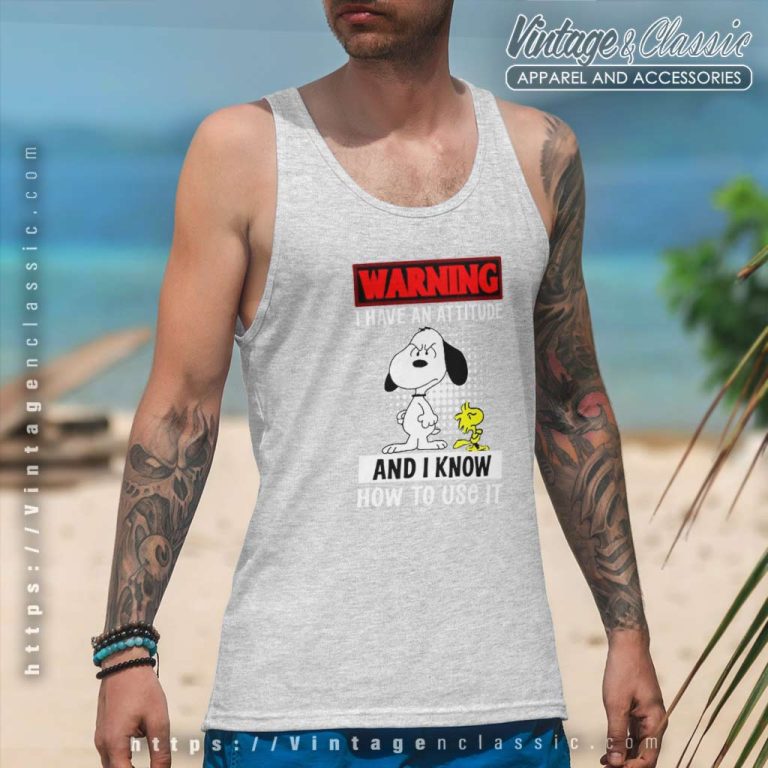 Snoopy And Woodstock Warning Shirt I Have Attitude And I Know How To It Tank Top Racerback Snoopy And Woodstock Warning Shirt I Have Attitude And I Know How To It Tank Top Racerback