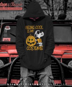 Snoopy Being Cool Is My Costume Shirt 5 Snoopy Being Cool Is My Costume Hoodie