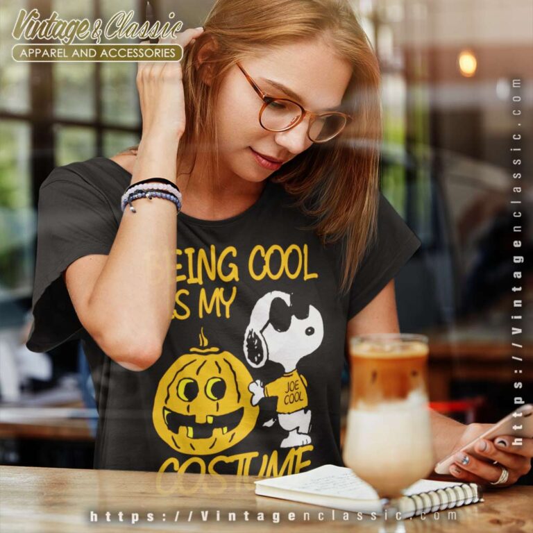 Snoopy Being Cool Is My Costume Women TShirt Snoopy Being Cool Is My Costume Women TShirt
