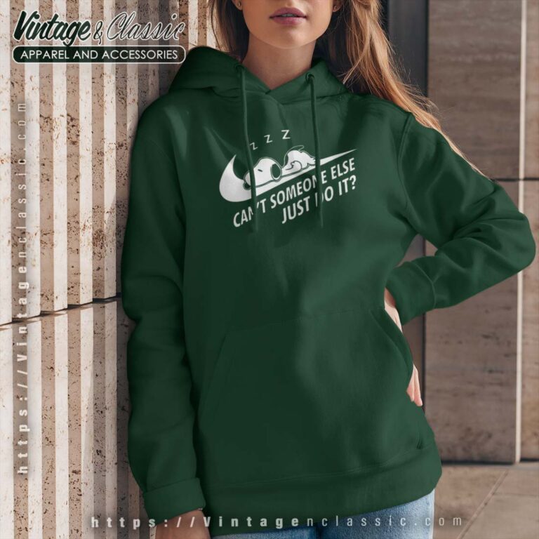Snoopy Cant Someone Else Just Do It Nike Logo Hoodie Women Snoopy Cant Someone Else Just Do It Nike Logo Hoodie Women