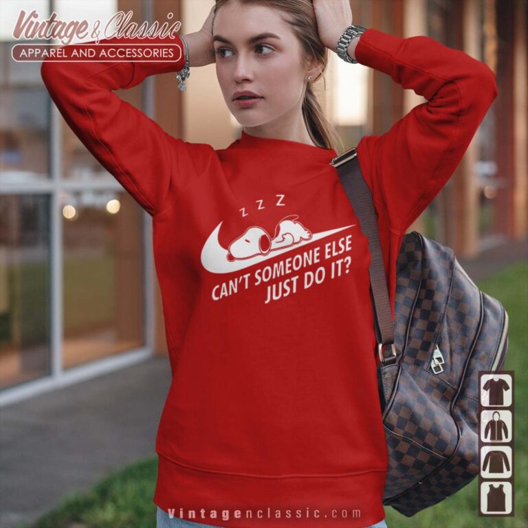 Snoopy Cant Someone Else Just Do It Nike Logo Sweetshirt Snoopy Cant Someone Else Just Do It Nike Logo Sweetshirt