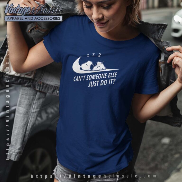 Snoopy Cant Someone Else Just Do It Nike Logo Tshirt Women Snoopy Cant Someone Else Just Do It Nike Logo Tshirt Women