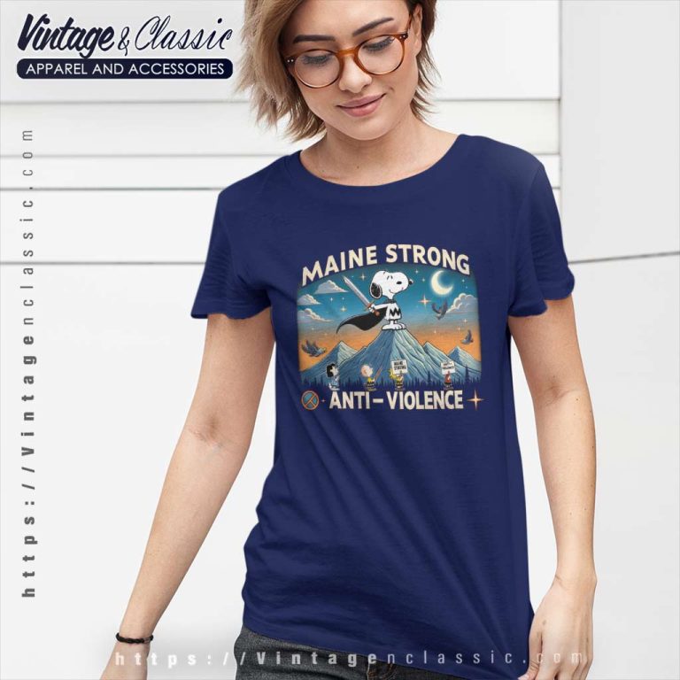Snoopy Charlie Brown Anti Violence Shirt Maine Strong Women TShirt Snoopy Charlie Brown Anti Violence Shirt Maine Strong Women TShirt