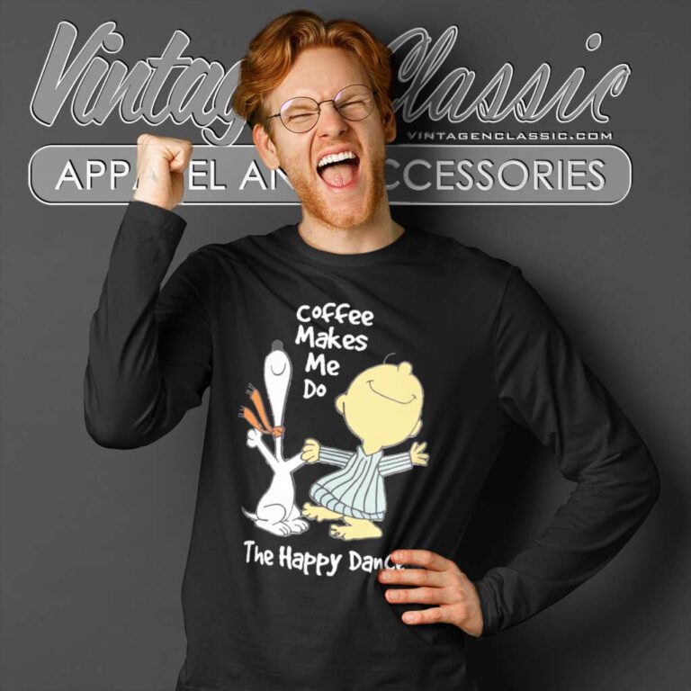 Snoopy Charlie Brown Coffee Make Me Do The Happy Dance Long Sleeve Tee Snoopy Charlie Brown Coffee Make Me Do The Happy Dance Long Sleeve Tee