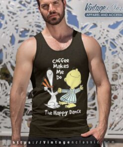 Snoopy Charlie Brown Coffee Make Me Do The Happy Dance Tank Top Racerback