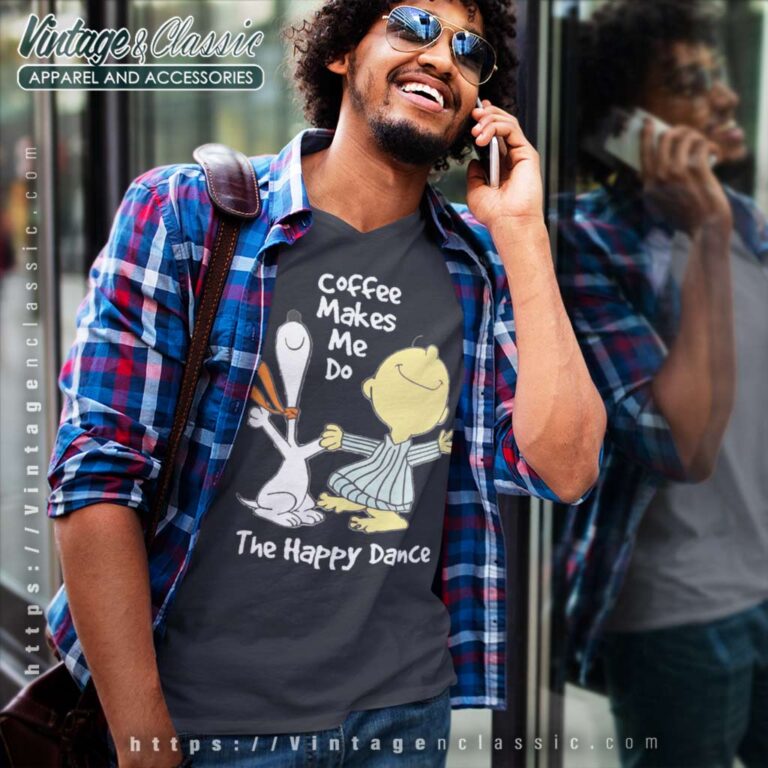 Snoopy Charlie Brown Coffee Make Me Do The Happy Dance V Neck TShirt Snoopy Charlie Brown Coffee Make Me Do The Happy Dance V Neck TShirt