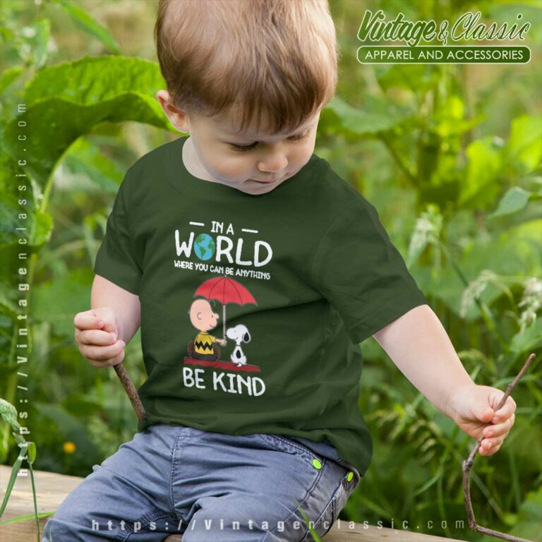Snoopy Charlie Brown In A World Where You Can Be Anything Be Kind Kids T Shirt Snoopy Charlie Brown In A World Where You Can Be Anything Be Kind Kids T Shirt