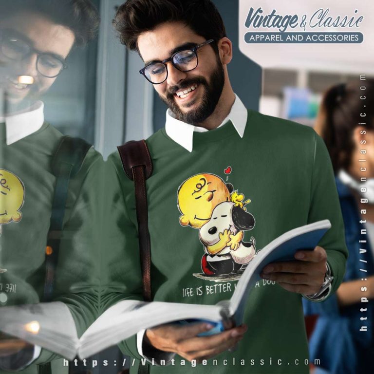 Snoopy Charlie Brown Life Is Better With A Dog Funny Sweatshirt Snoopy Charlie Brown Life Is Better With A Dog Funny Sweatshirt