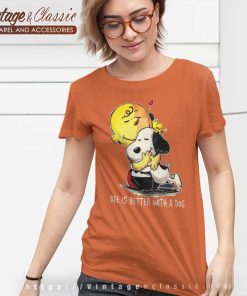 Snoopy Charlie Brown Life Is Better With A Dog Funny Shirt 5 Snoopy Charlie Brown Life Is Better With A Dog Funny Women TShirt