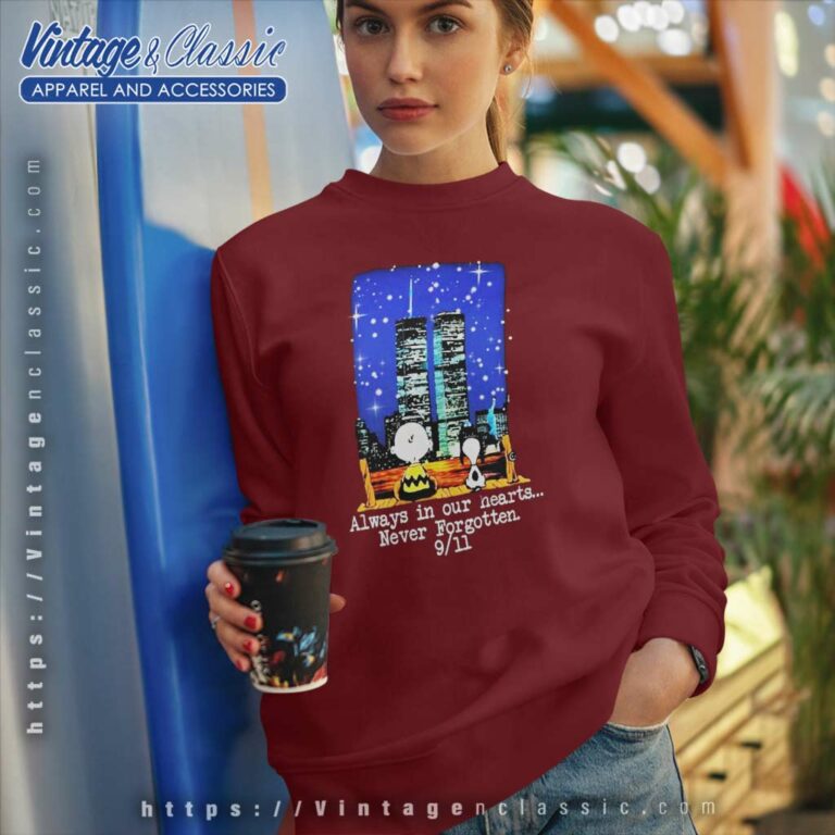 Snoopy Charlie Browns Always In Your Hearts Never Forgotten 9 11 Sweatshirt Snoopy Charlie Browns Always In Your Hearts Never Forgotten 9 11 Sweatshirt