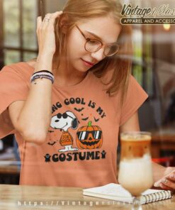 Snoopy Costume Halloween Shirt Being Cool Is My 8 Snoopy Costume Halloween Shirt Being Cool Is My Women TShirt