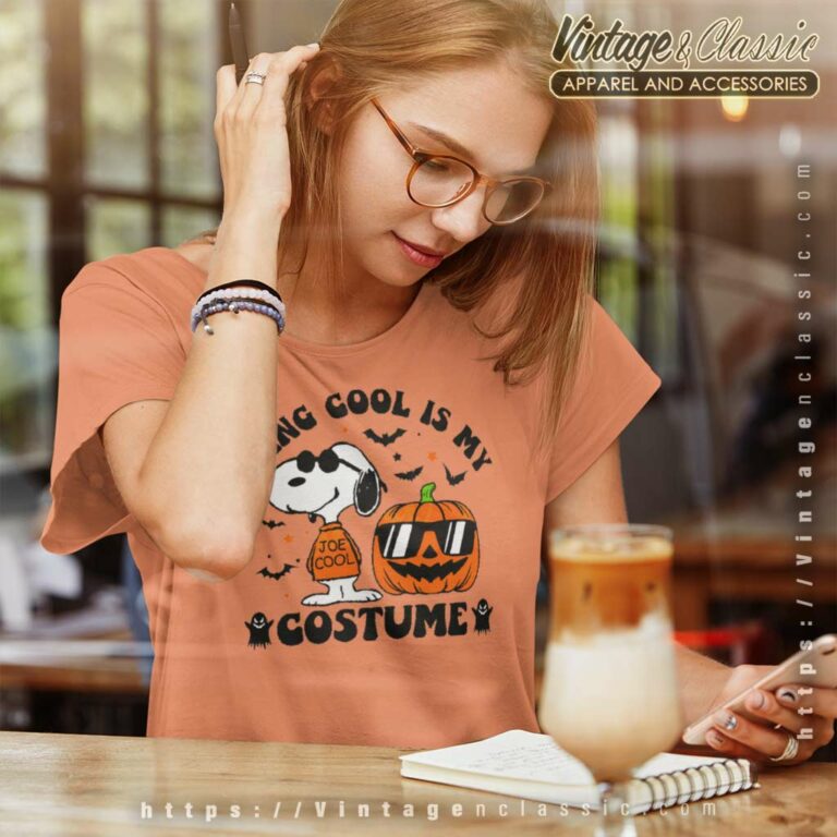 Snoopy Costume Halloween Shirt Being Cool Is My Women TShirt Snoopy Costume Halloween Shirt Being Cool Is My Women TShirt