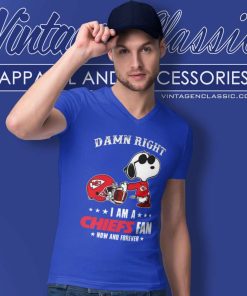 Snoopy Damn Right I Am A Chiefs Fan Shirt Now And Forever 5 Snoopy Damn Right I Am A Chiefs Fan Shirt Now And Forever V Neck TShirt 1
