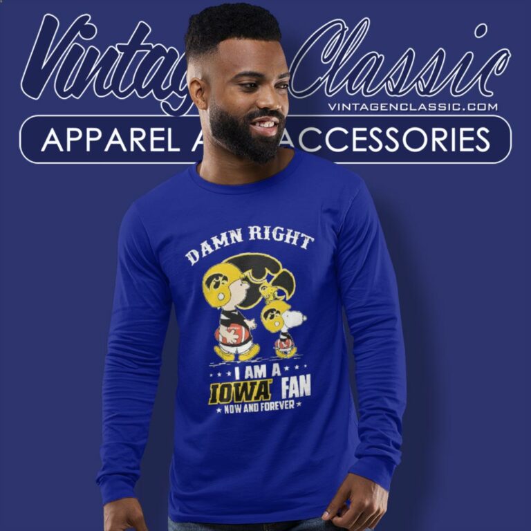 Snoopy Damn Right I Am A Iowa Hawkeyes Fan Now And Forever Long Sleeve Tee Snoopy Damn Right I Am A Iowa Hawkeyes Fan Now And Forever Long Sleeve Tee