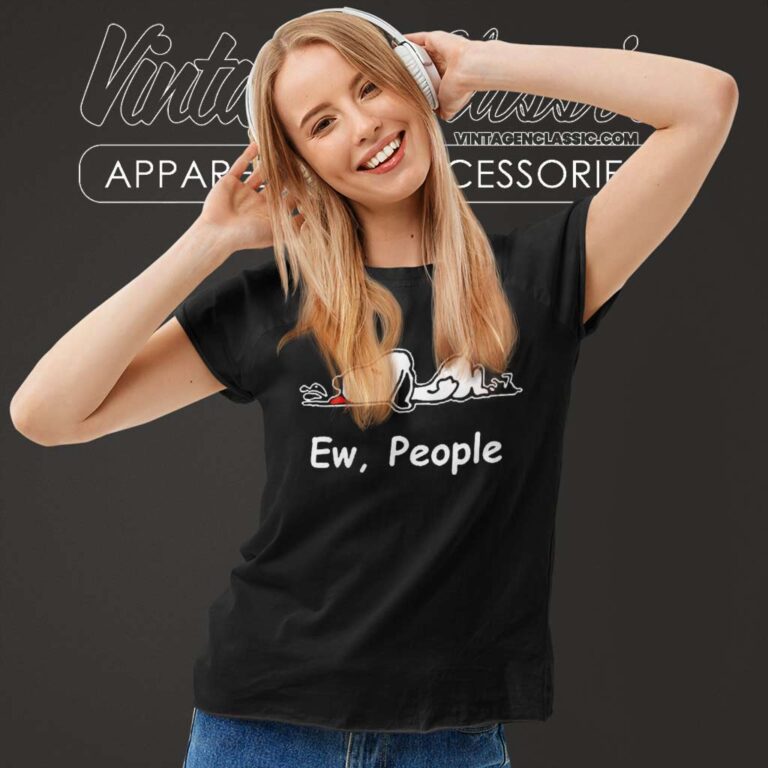 Snoopy Ew People Women TShirt Snoopy Ew People Women TShirt