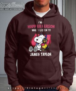 Snoopy Happier Person When I Listen To James Taylor Hoodie