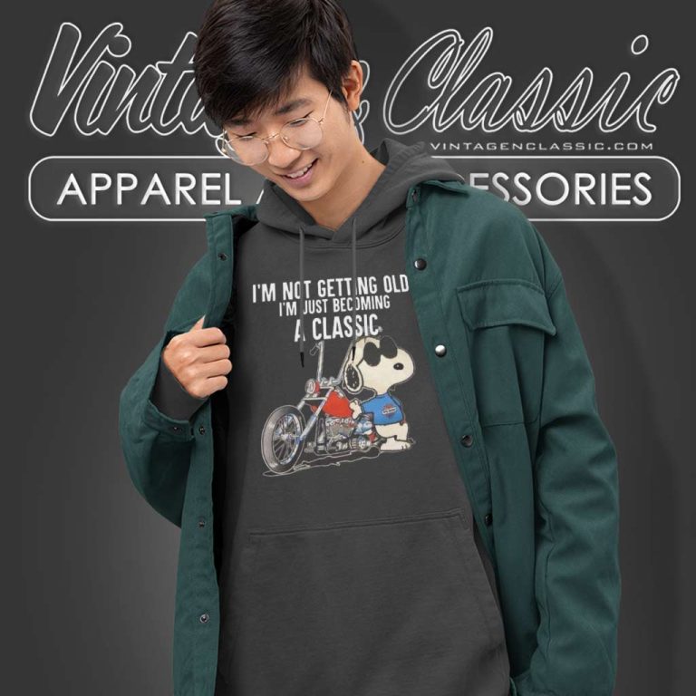 Snoopy Harley Davidso Shirt Im Not Getting Old Im Just Becoming A Classic Snoopy Harley Davidso Shirt Im Not Getting Old Im Just Becoming A Classic Hoodie Snoopy Harley Davidso Shirt Im Not Getting Old Im Just Becoming A Classic Snoopy Harley Davidso Shirt Im Not Getting Old Im Just Becoming A Classic Hoodie