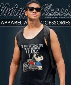 Snoopy Harley Davidso Shirt Im Not Getting Old Im Just Becoming A Classic Tank Top Racerback