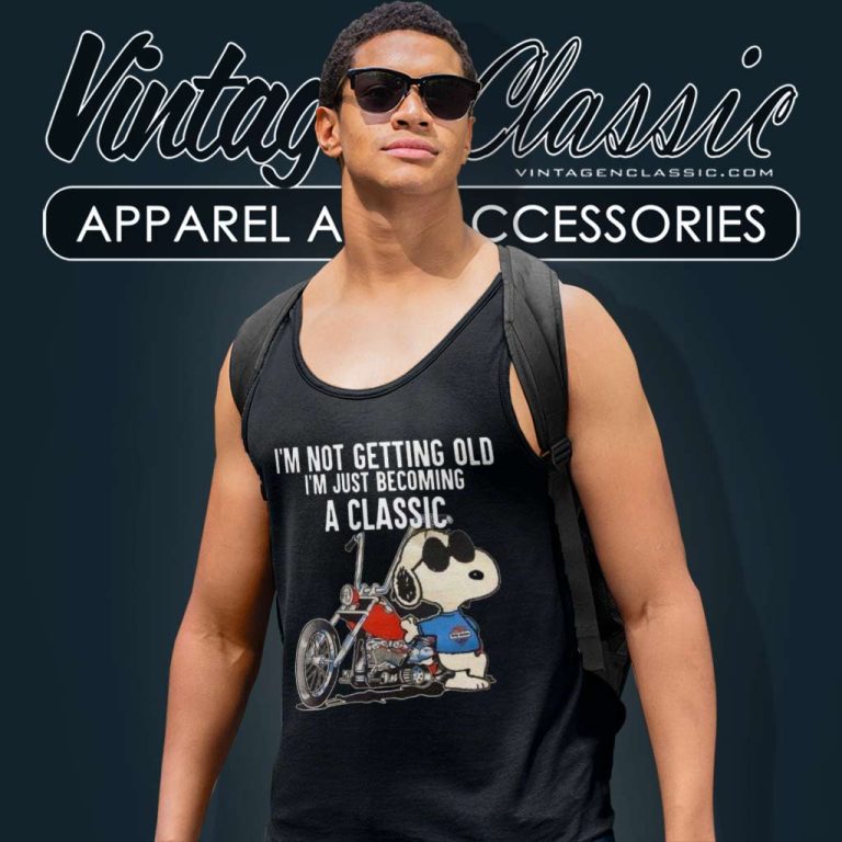 Snoopy Harley Davidso Shirt Im Not Getting Old Im Just Becoming A Classic Tank Top Racerback Snoopy Harley Davidso Shirt Im Not Getting Old Im Just Becoming A Classic Tank Top Racerback