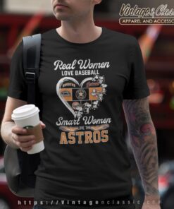 Snoopy Houston Real Women Love Baseball Smart Women Love The Astros Shirt T Shirt