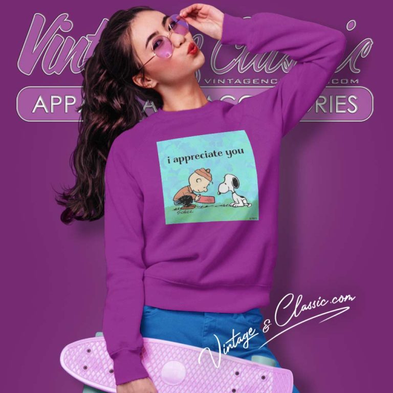 Snoopy I Appreciate You Charlie Brown Sweatshirt Snoopy I Appreciate You Charlie Brown Sweatshirt