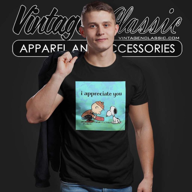 Snoopy I Appreciate You Charlie Brown T Shirt Snoopy I Appreciate You Charlie Brown T Shirt