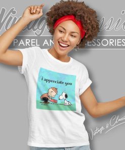 Snoopy I Appreciate You Charlie Brown Women TShirt