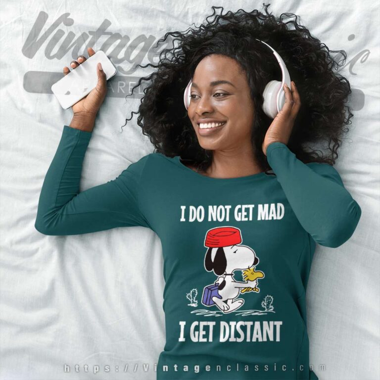 Snoopy I Do Not Get Mad I Get Distant Long Sleeve Tee Snoopy I Do Not Get Mad I Get Distant Long Sleeve Tee