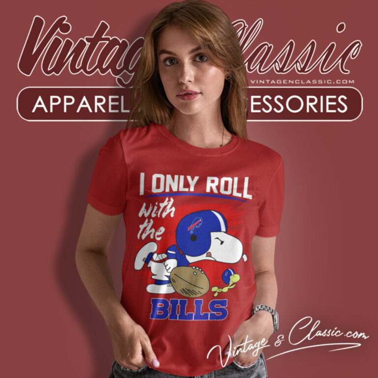 Snoopy I Only Roll With Bills Women T Shirt Snoopy I Only Roll With Bills Women T Shirt