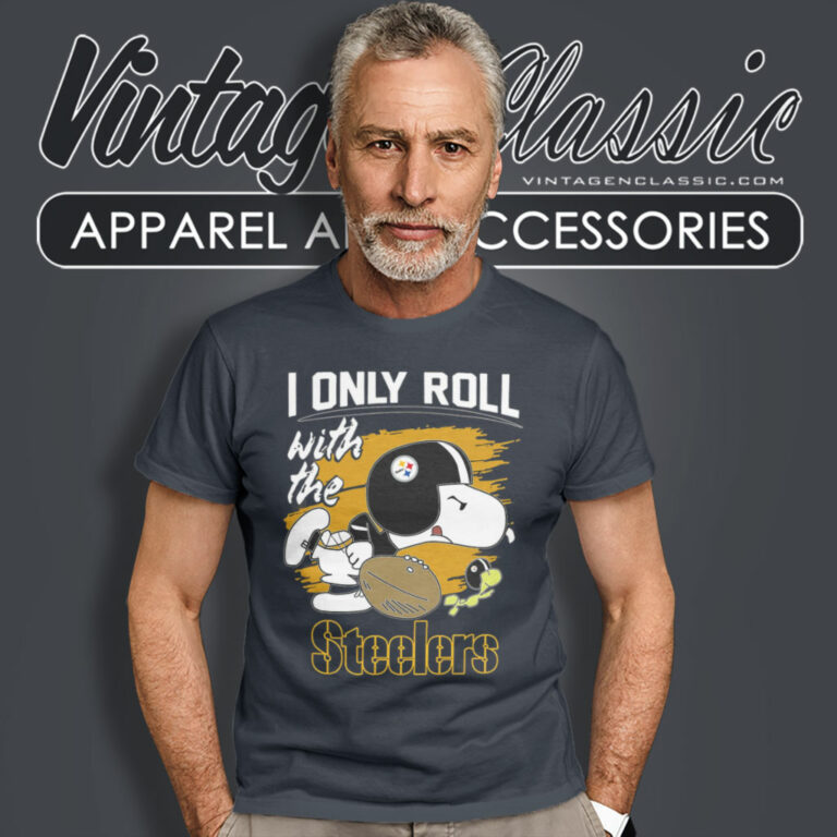 Snoopy I Only Roll With Steelers T Shirt Snoopy I Only Roll With Steelers T Shirt