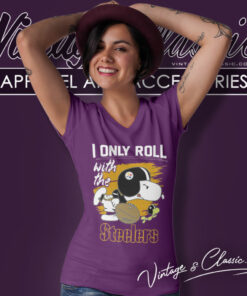 Snoopy I Only Roll With Steelers V Neck TShirt