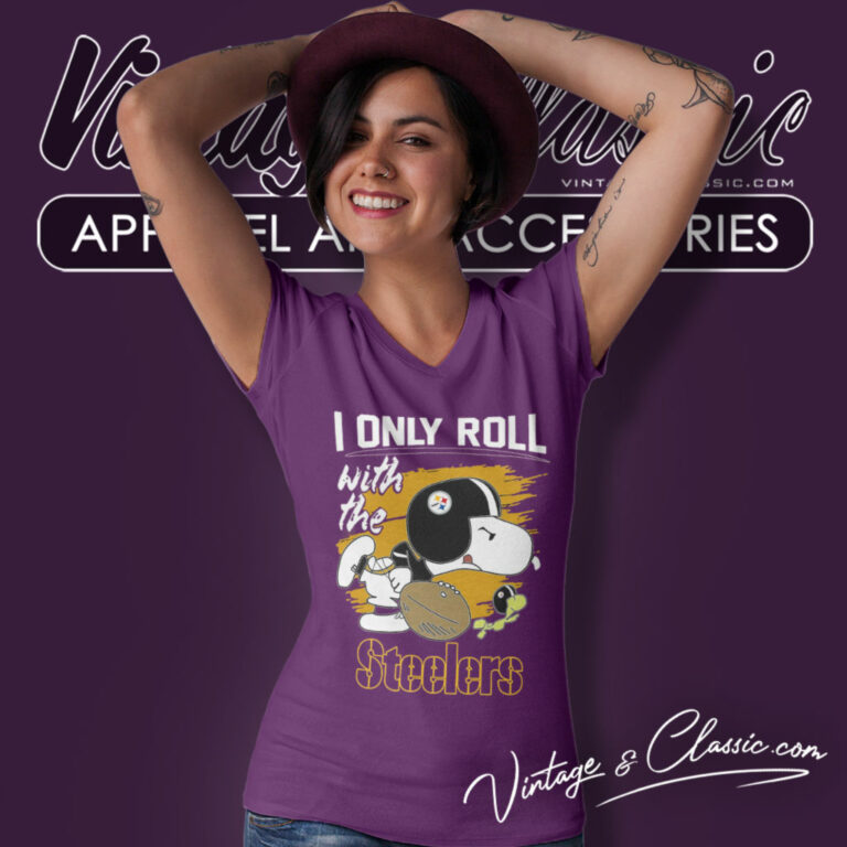 Snoopy I Only Roll With Steelers V Neck TShirt Snoopy I Only Roll With Steelers V Neck TShirt