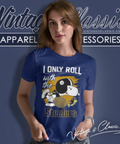 Snoopy I Only Roll With Steelers Women T Shirt