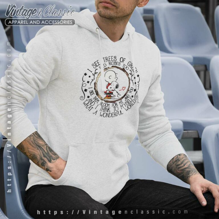 Snoopy I See Trees Of Green Red Roses Too Hoodie Snoopy I See Trees Of Green Red Roses Too Hoodie