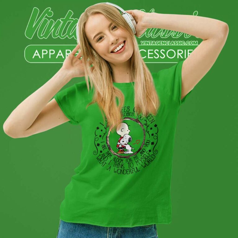 Snoopy I See Trees Of Green Red Roses Too Women TShirt Snoopy I See Trees Of Green Red Roses Too Women TShirt