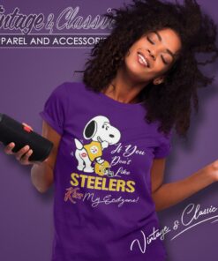 Snoopy If You Dont Like Pittsburgh Steelers Kiss My Endzone Shirt 6 Snoopy If You Dont Like Pittsburgh Steelers Kiss My Endzone Women T Shirt