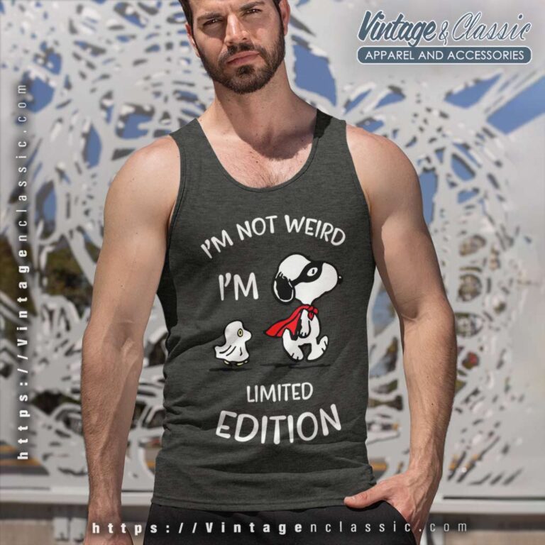 Snoopy Im Not Weird Im Limited Edition Tank Top Racerback Snoopy Im Not Weird Im Limited Edition Tank Top Racerback