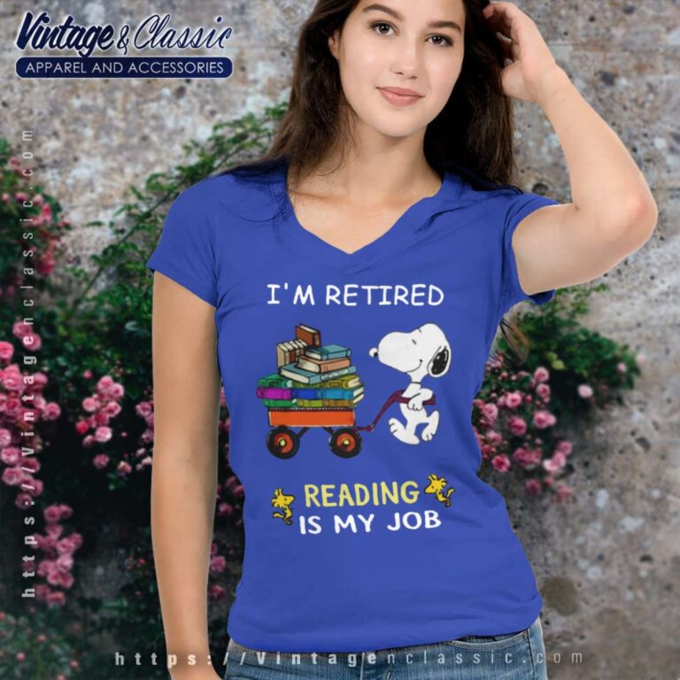 Snoopy Im Retired Reading Is My Job V Neck TShirt Snoopy Im Retired Reading Is My Job V Neck TShirt