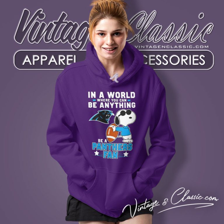Snoopy In A World Where You Can Be Anything Be A Carolina Panthers Fan Hoodie Snoopy In A World Where You Can Be Anything Be A Carolina Panthers Fan Hoodie