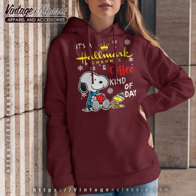 Snoopy Its A Hallmark Channel And Coffee Kind Of Day Hoodie Snoopy Its A Hallmark Channel And Coffee Kind Of Day Hoodie