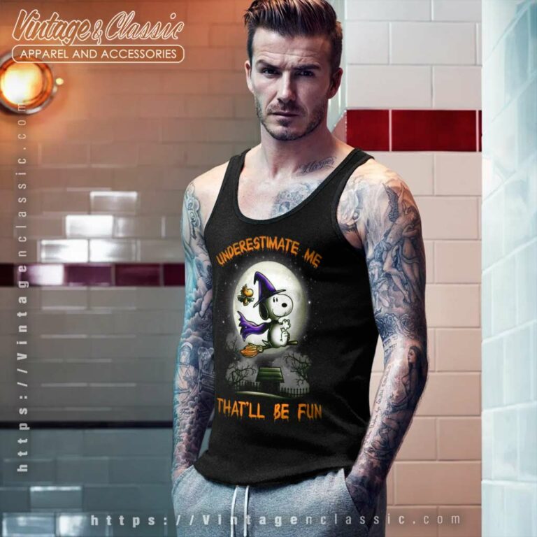 Snoopy Joe Cool Shirt Underestimate Me Thatll Be Fun Tank Top Racerback Snoopy Joe Cool Shirt Underestimate Me Thatll Be Fun Tank Top Racerback