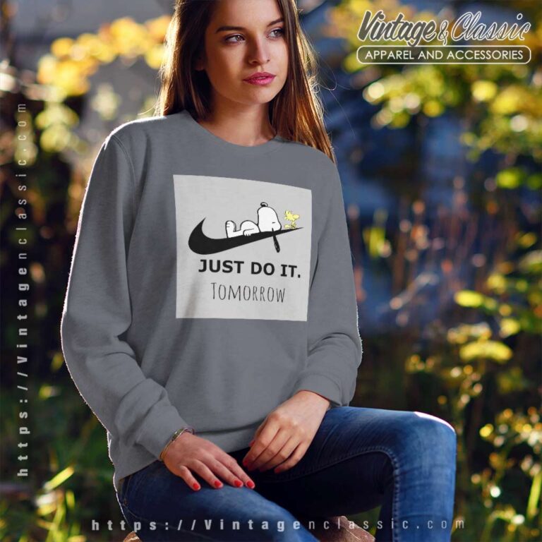 Snoopy Just Do It Tomorrow Snoopy Just Do It Tomorrow Snoopy Just Do It Tomorrow Sweatshirt Snoopy Just Do It Tomorrow Snoopy Just Do It Tomorrow Snoopy Just Do It Tomorrow Sweatshirt