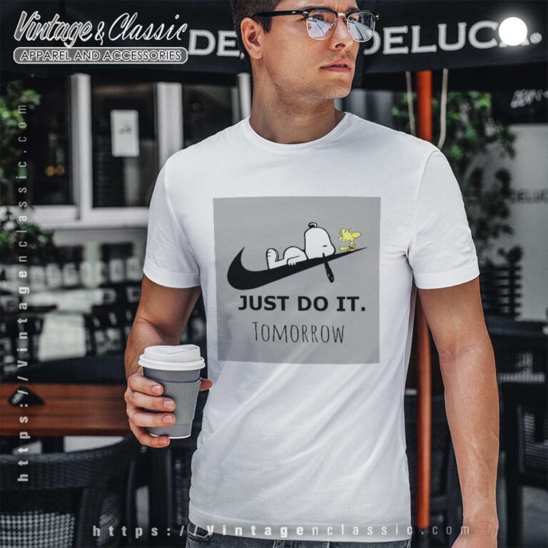 Snoopy Just Do It Tomorrow Snoopy Just Do It Tomorrow Snoopy Just Do It Tomorrow T Shirt Snoopy Just Do It Tomorrow Snoopy Just Do It Tomorrow Snoopy Just Do It Tomorrow T Shirt
