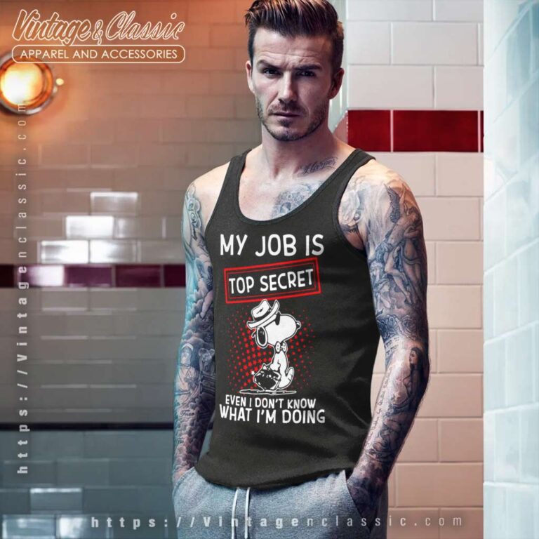 Snoopy My Job Is Top Secret Even I Dont Know What Im Doing Tank Top Racerback Snoopy My Job Is Top Secret Even I Dont Know What Im Doing Tank Top Racerback