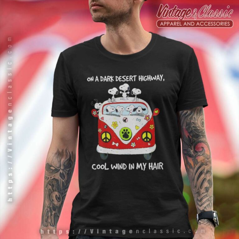 Snoopy On A Dark Desert Highway Cool Wind In My Hair T Shirt Snoopy On A Dark Desert Highway Cool Wind In My Hair T Shirt