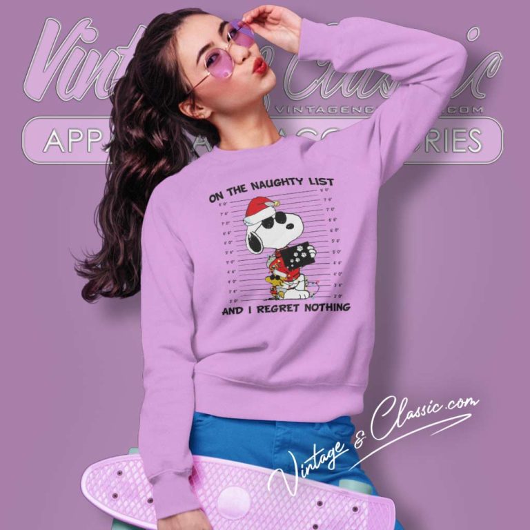 Snoopy On The Naughty List Xmas Shirt And I Regret Nothing Sweatshirt 1 Snoopy On The Naughty List Xmas Shirt And I Regret Nothing Sweatshirt 1